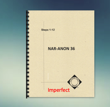 Nar-Anon 36 Steps 1-12 - IMPERFECT