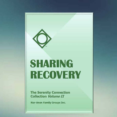 Sharing Recovery - The Serenity Connection Collection Volume II -- Large Print Limited Quantity