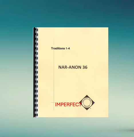 Nar-Anon 36 - Traditions 1-4 - Imperfect