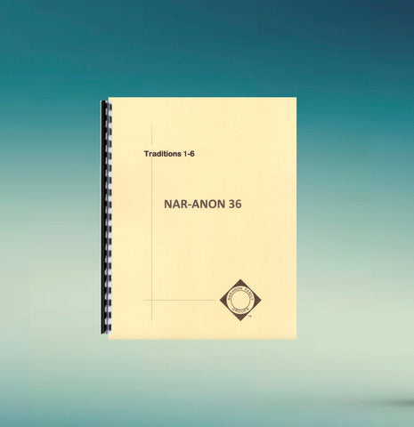 Nar-Anon 36 - Traditions 1-6 "Now Available"