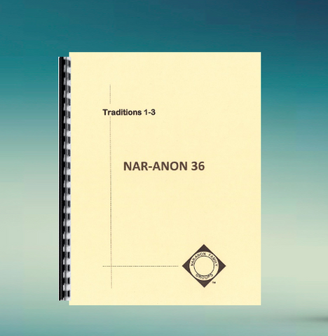 Nar-Anon 36 - Traditions 1-3 "Now Available"